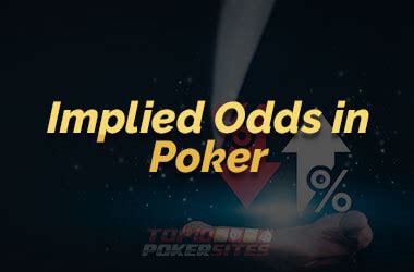 implied odds poker|Implied Odds In Poker In 2024 .